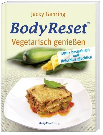 Body Reset - Vegetarisch geniessen